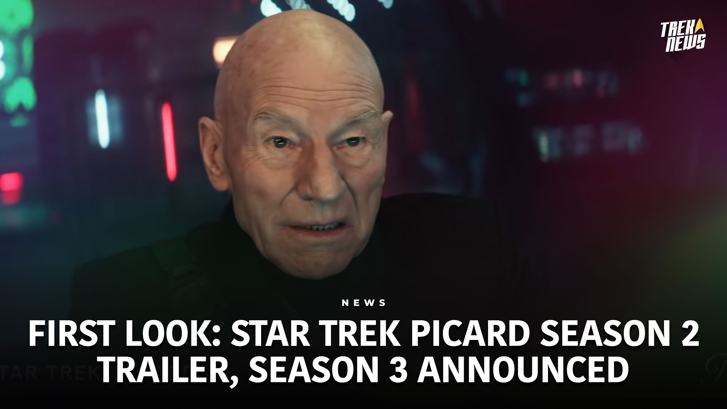 First Look: Star Trek: Picard Season 2 Trailer Takes Us "Home", Season 3 Officially Announced - TREKNEWS.NET | Your daily dose of Star Trek news and opinion